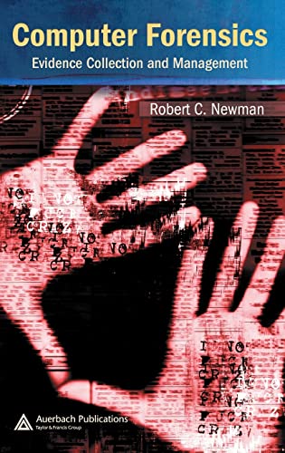 Computer Forensics: Evidence Collection and Management (9780849305610) by Newman, Robert C.