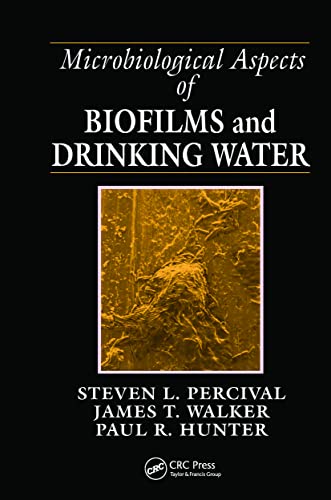 Beispielbild fr Microbiological Aspects of Biofilms and Drinking Water (Microbiology of Extreme and Unusual Environments) zum Verkauf von AwesomeBooks