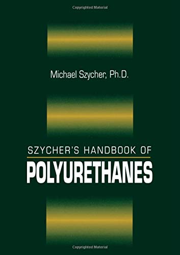 9780849306020: Szycher's Handbook of Polyurethanes, First Edition
