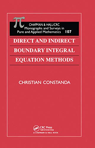 9780849306396: Direct and Indirect Boundary Integral Equation Methods (Monographs and Surveys in Pure and Applied Mathematics)