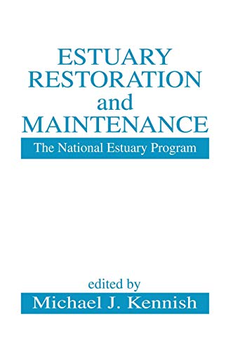 9780849307201: Estuary Restoration and Maintenance: The National Estuary Program (Marine Science Series)