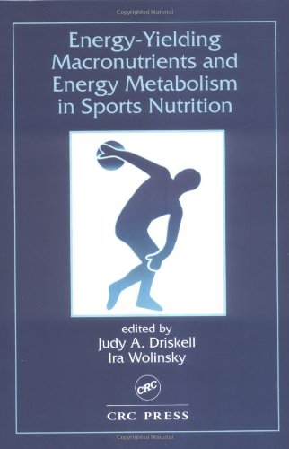 Beispielbild fr Energy-Yielding Macronutrients and Energy Metabolism in Sports Nutrition zum Verkauf von Better World Books Ltd