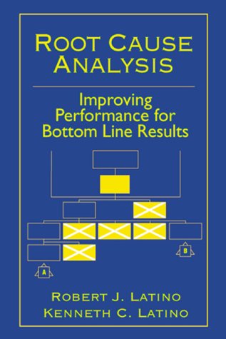 9780849307737: Root Cause Analysis Improving Performance for Bottom-Line Results