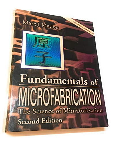 9780849308260: Fundamentals of Microfabrication: The Science of Miniaturization, Second Edition