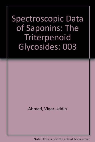 Stock image for Spectroscopic Data of Saponins: The Triterpenoid Glycosides. Volume III for sale by Tiber Books