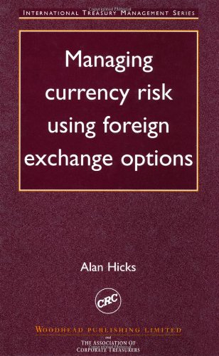 Beispielbild fr Managing Currency Risk Using Foreign Exchange Options (International Treasury Management Series) zum Verkauf von Mispah books