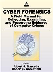 Stock image for Cyber Forensics: A Field Manual for Collecting, Examining, and Preserving Evidence of Computer Crimes, Second Edition for sale by ThriftBooks-Dallas