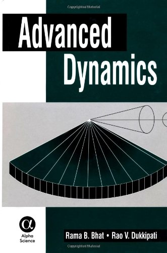 Advanced Dynamics (9780849310188) by Bhat, R. B.; Lopez-Gomez, Antonio