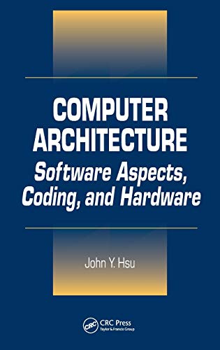 Stock image for Computer Architecture: Software Aspects, Coding, and Hardware for sale by Chiron Media