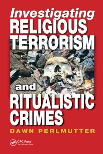 Stock image for Investigating Religious Terrorism and Ritualistic Crimes for sale by Textbooks_Source