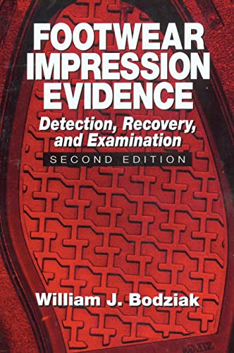 Footwear Impression Evidence: Detection, Recovery and Examination, SECOND EDITION (Hardback) - William J. Bodziak