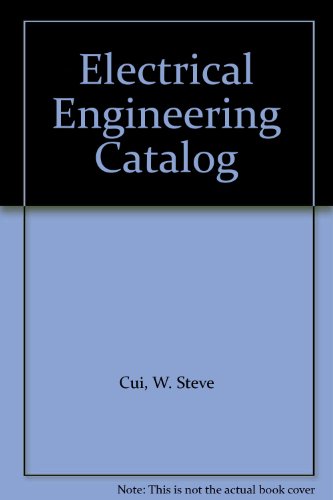 Electrical Engineering Catalog (9780849310607) by W. Steve Cui
