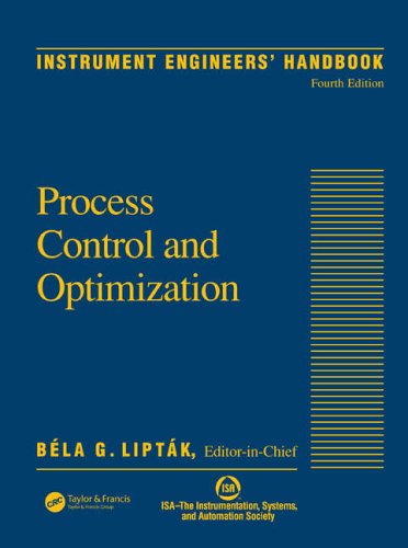 Stock image for Instrument Engineers* Handbook, Vol. 2: Process Control and Optimization, 4th Edition for sale by dsmbooks