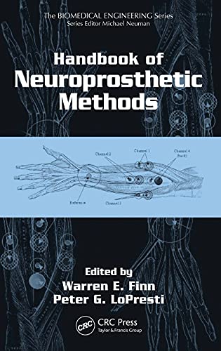 Handbook of Neuroprosthetic Methods (Biomedical Engineering)