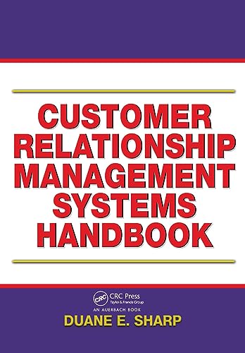 Customer Relationship Management Systems Handbook - Sharp, Duane E.