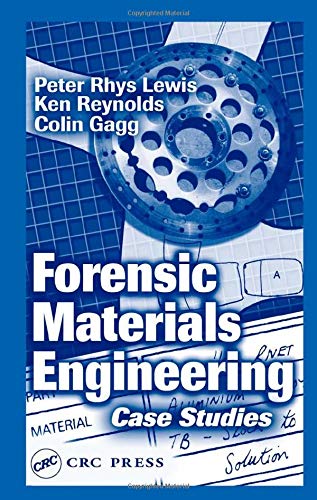 Stock image for Forensic Materials Engineering: Case Studies for sale by Salish Sea Books