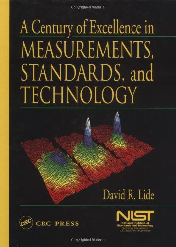 9780849312472: A Century of Excellence in Measurements, Standards, and Technology