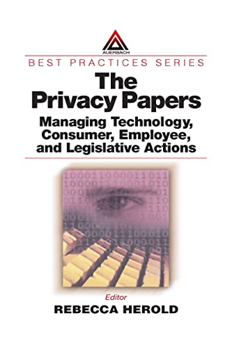 Stock image for The Privacy Papers: Managing Technology, Consumer, Employee and Legislative Actions for sale by HPB-Red