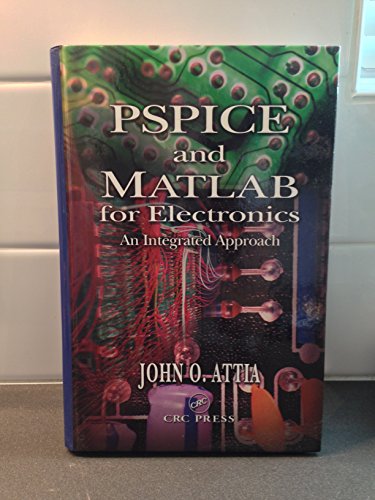 Imagen de archivo de Pspice and MATLAB for Electronics : An Integrated Approach a la venta por Better World Books