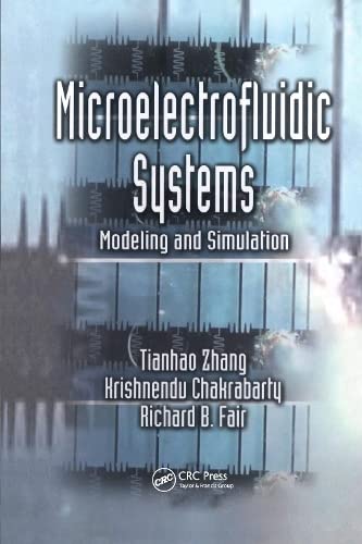 9780849312762: Microelectrofluidic Systems: Modeling and Simulation: 3 (Nano- and Microscience, Engineering, Technology and Medicine)