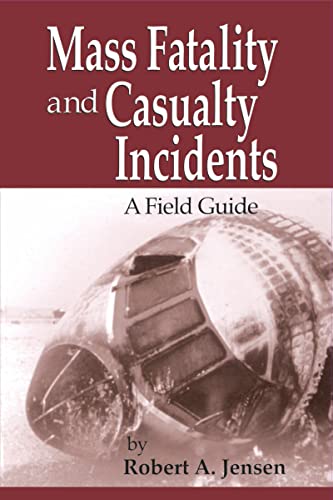 Imagen de archivo de Mass Fatality and Casualty Incidents: A Field Guide a la venta por Red's Corner LLC