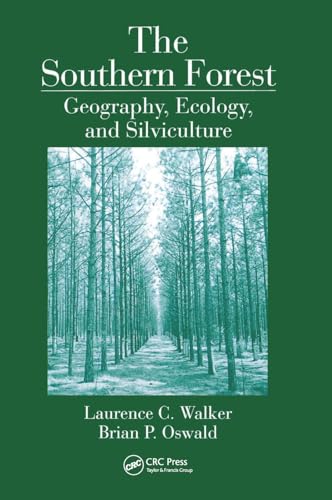 Stock image for The Southern Forest: Geography, Ecology, and Silviculture for sale by Chiron Media