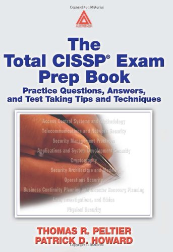 Beispielbild fr The Total CISSP Exam Prep Book : Practice Questions, Answers, and Test Taking Tips and Techniques zum Verkauf von Buchpark
