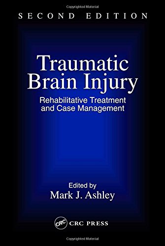 Traumatic Brain Injury: Rehabilitative Treatment and Case Management. 2nd Edition.
