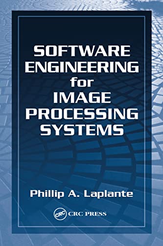 Stock image for Software Engineering for Image Processing Systems (Image Processing Series) for sale by MusicMagpie