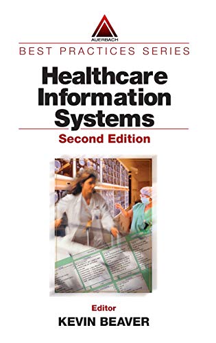 9780849314988: Healthcare Information Systems (Auerbach Best Practices)