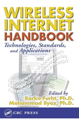 Imagen de archivo de Wireless Internet Handbook : Technologies, Standards, and Applications a la venta por Better World Books: West