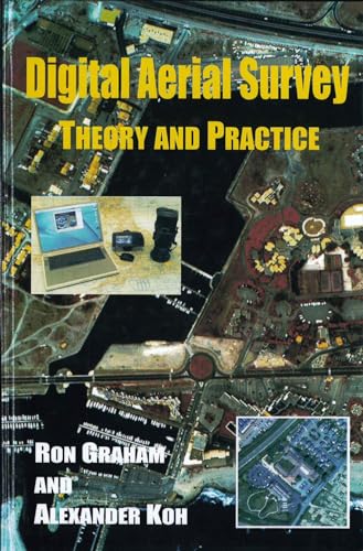 Digital Aerial Survey: Theory and Practice (9780849316012) by Graham, Ron; Koh, Alexander