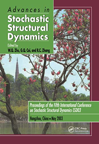 9780849316647: Advances in Stochastic Structural Dynamics: Proceedings of the 5th International Conference on Stochastic Structural Dynamics-SSD '03, Hangzhou, China, May 26-28, 2003