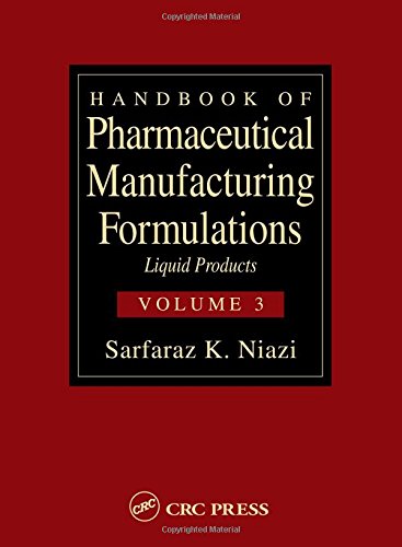 Stock image for Handbook of Pharmaceutical Manufacturing Formulations: Liquid Products (Volume 3 of 6) for sale by Reuseabook