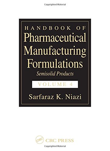 9780849317491: Handbook of Pharmaceutical Manufacturing Formulations: Semisolids Products (Volume 4 of 6)