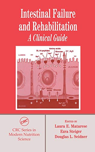Beispielbild fr Intestinal Failure and Rehabilitation: A Clinical Guide (Modern Nutrition) zum Verkauf von Chiron Media