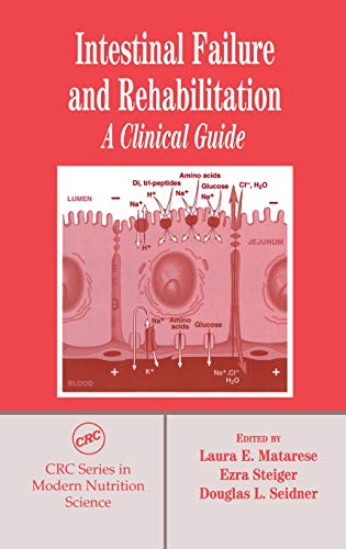 Imagen de archivo de Intestinal Failure and Rehabilitation: A Clinical Guide (MODERN NUTRITION SCIENCE, 3) a la venta por BooksRun