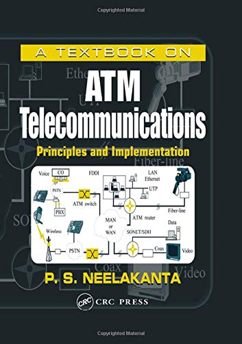 A Textbook on ATM Telecommunications: Principles and Implementation (9780849318054) by Neelakanta, P. S.