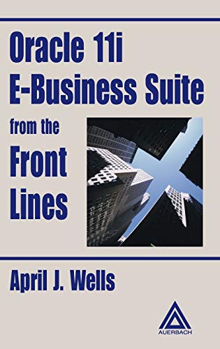 Beispielbild fr Oracle 11i E-Business Suite from the Front Lines zum Verkauf von HPB-Red