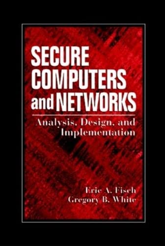 9780849318689: Secure Computers and Networks: Analysis, Design, and Implementation