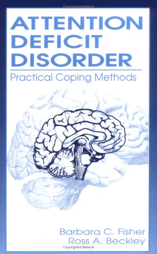 Beispielbild fr Attention Deficit Disorder : Practical Coping Methods zum Verkauf von Better World Books
