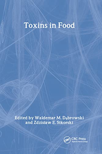 Imagen de archivo de Toxins in Food (Chemical & Functional Properties of Food Components) a la venta por AwesomeBooks