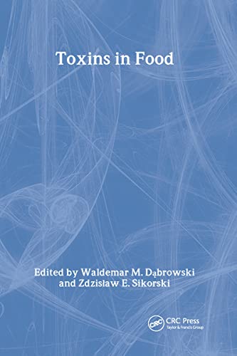 9780849319044: Toxins in Food (Chemical & Functional Properties of Food Components)