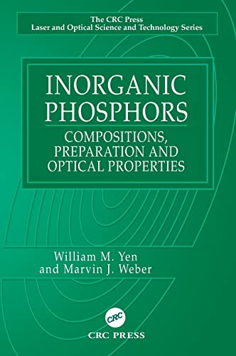 Stock image for Inorganic Phosphors: Compositions, Preparation and Optical Properties (CRC Press Laser & Optical Science & Technology) for sale by Chiron Media