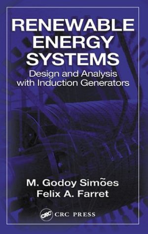 9780849320316: Renewable Energy Systems: Design and Analysis with Induction Generators (Power Electronics and Applications Series)