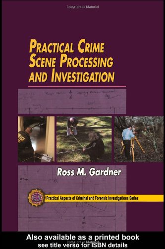 9780849320439: Practical Crime Scene Processing and Investigation