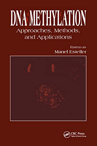 Stock image for DNA Methylation: Approaches, Methods, and Applications for sale by Revaluation Books