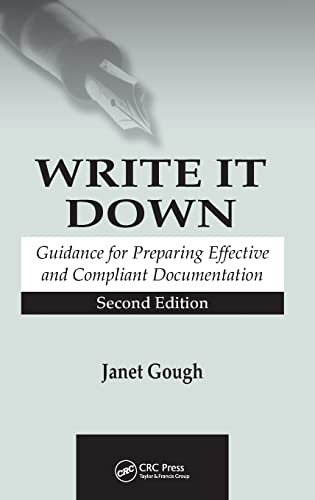 Beispielbild fr Write It Down: Guidance for Preparing Effective and Compliant Documentation, Second Edition zum Verkauf von CSG Onlinebuch GMBH