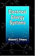 Stock image for Electrical Energy Systems, Second Edition (Electric Power Engineering Series) for sale by HPB-Red