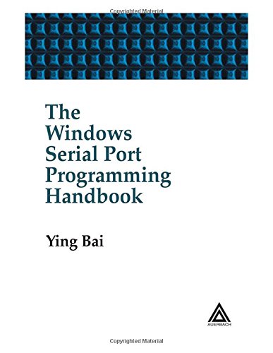 Imagen de archivo de The Windows Serial Port Programming Handbook a la venta por ThriftBooks-Dallas